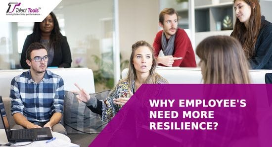 Why Employee's Need More Resilience